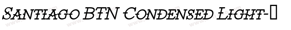 Santiago BTN Condensed Light字体转换